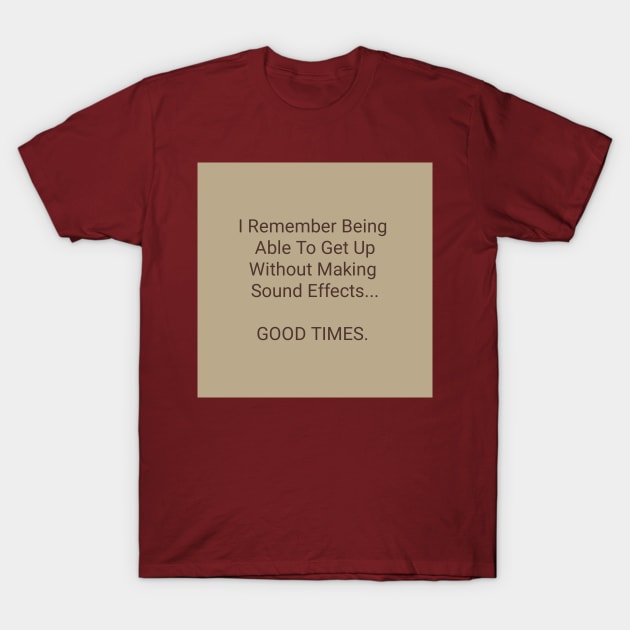 Good Times T-Shirt by Bill Miller